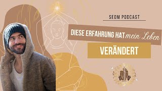 Diese Erfahrung hat mein Leben verändert  SEOM Podcast 103 [upl. by Garland]