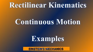 EP 3 Solved examples on Rectilinear Continuous Motion  Engineering Dynamics Hibler [upl. by Killion]