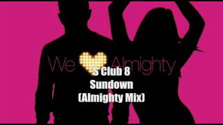 S Club 8  Sundown  Almighty Mix  HQ [upl. by Akirea]