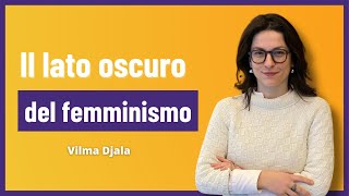 Perché non sono più FEMMINISTA e neanche tu dovresti esserlo con Vilma Djala  The Antidote [upl. by Nysa]