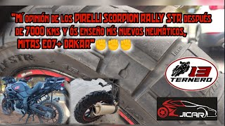 MÍ OPINIÓN DE LAS PIRELLI SCORPION RALLY STR A LOS 7000 KMS Y PRIMERAS IMPRESIONES DE LAS MITAS E07 [upl. by Crockett143]