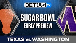 Sugar Bowl CFP Texas vs Washington Early Preview  College Football Predictions [upl. by Asenej]