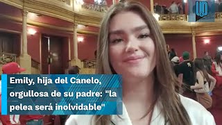 La hija del Canelo Álvarez confía en que la pelea será “inolvidable” [upl. by Yrtnahc]