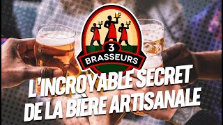 Lincroyable secret de la bière artisanale des 3 Brasseurs [upl. by Airdnna230]