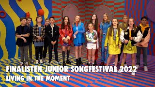 FINALISTEN JSF 2022  LIVING IN THE MOMENT 🎶 OFFICIAL MUSIC VIDEO  JUNIOR SONGFESTIVAL 2022 🇳🇱 [upl. by Elinor]