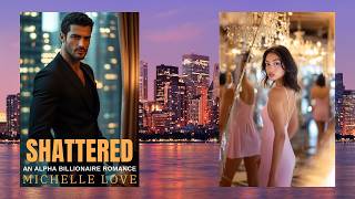 Romance Audiobook  SHATTERED 💰 – Billionaire Drama Forbidden Love and Dangerous Lies ⚠️ romance [upl. by Eiral]