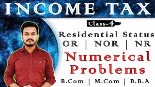 Residential Status  Income Tax  Bcom  Final Year   Class 4 [upl. by Chappelka]