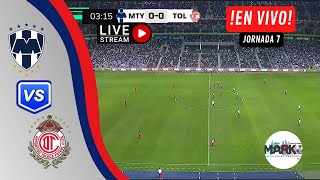 MONTERREY VS TOLUCA EN VIVO🔴JORNADA 7 CLAUSURA 2024LIGA MX por marcos team [upl. by Septima]