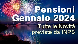 Pensioni Gennaio 2024 tutte le Novità Inps [upl. by Ayotac]