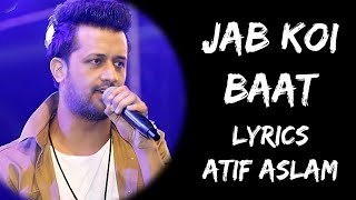 Jab Koi Baat Bigad Jaaye Lyrics  Atif Aslam  Shirley Setia  Lyrics Tube [upl. by Hess]