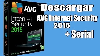 Descargar AVG Internet Security 2015  Key [upl. by Lombard]