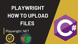 HOW TO UPLOAD FILES USING PLAYWRIGHT C [upl. by Yendirb]