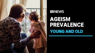 Report finds all age groups experienced ageism in Australia  ABC News [upl. by Sutit]