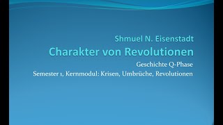 S Eisenstadt Charakter von Revolutionen Geschichte QPhase Semester 1 Kernmodul [upl. by Nerro172]