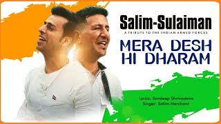 Mera Desh Hi Dharam  Salim Sulaiman  Independence Day Special [upl. by Ignatia]