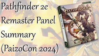 Pathfinder 2e Remaster Panel Summary [upl. by Phia517]