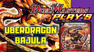 UBERDRAGON BAJULA  Duel Masters Plays [upl. by Asoramla]