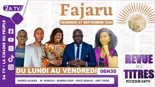 FAJARU du Vendredi 27 Septembre 2024 [upl. by Akenihs]