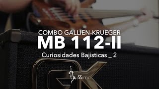 Comobo GallienKrueger MB112II Curiosidades Bajisticas 2 [upl. by Ttezil]