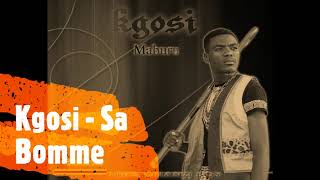 Kgosi  Sa Bomme Audio [upl. by Radferd]