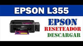 DESCARGAR PROGRAMA PARA RESETEAR IMPRESORA EPSON L355 [upl. by Eikceb]