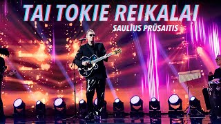 SAULIUS PRŪSAITIS  Tai tokie reikalai [upl. by Eleik]