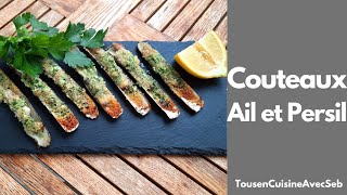 RECETTE COUTEAUX AIL et PERSIL Tous en cuisine avec Seb [upl. by Pyne]