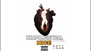 NICE  UNAPOLOGETICAL Love Official Audio Bouyon 2024 [upl. by Annoik538]