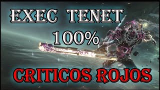 😱 ✔️WARFRAME EXEC TENET BUILD 100 CRITICOS ROJOS ✔️😱 [upl. by Lorenz595]