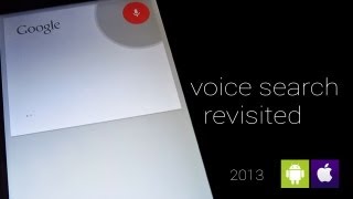 Google Voice Search Revisited 2013 [upl. by Euqenimod]