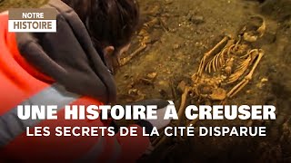 Une histoire à creuser  Fouille archéologique  Cité disparue  Documentaire histoire  MG [upl. by Akemehc]