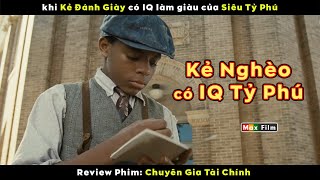 Cậu bé đánh giày Giàu Nhất Nước Mỹ  review phim Chuyên Gia Tài Chính [upl. by Toddy]