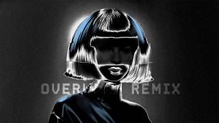 Sia ft Labrinth  Incredible OVERWERK Remix [upl. by Camella]