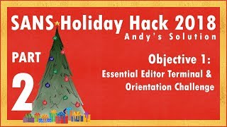 Holiday Hack 2018  211  KringleCon Objective 1 [upl. by Aisayt68]