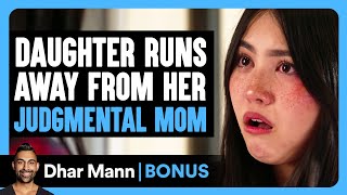 Daughter RUNS AWAY From Her JUDGMENTAL MOM  Dhar Mann Bonus [upl. by Benjy573]