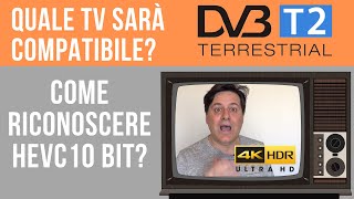 Arriva il DVBT2 come riconoscere una TV compatibile hevc 10bit [upl. by Silloh905]