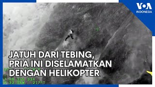 Jatuh dari Tebing Pria Ini Diselamatkan dengan Helikopter [upl. by Abbie664]