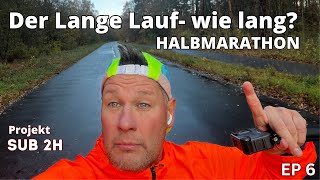 Der lange Lauf Wie lang Sub 2h Halbmarathon Vorbereitung [upl. by Neraj]