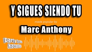 Marc Anthony  Y Sigues Siendo Tu Versión Karaoke [upl. by Kletter]