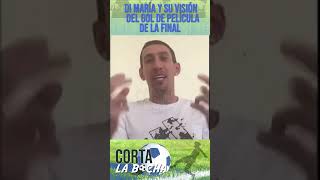 Di Maria y su vision del gol quotde peliculaquot de la Final [upl. by Animsaj]