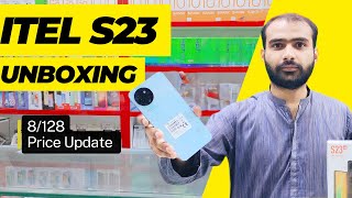 Itel S23 Unboxing and price Update in Pakistan  Itel S23 Unboxing and Review [upl. by Rabma]