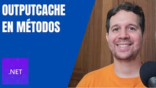 Usando OutputCache Desde un Método  Cache desde donde sea  ASPNET Core [upl. by Ialokin801]