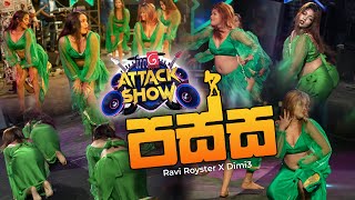 Passa පස්ස  FM Derana Attack Show  Ravi Royster X Dimi3 [upl. by Nnyltak]