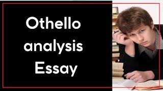 Othello analysis essay [upl. by Niwrek228]