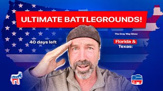 40 Days Until Election Florida amp Texas The Ultimate Battlegrounds  EP 24  The Dray Way Show [upl. by Yuria]