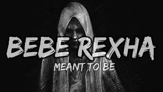 Bebe Rexha  Meant To Be Lyrics ft Florida Georgia Line [upl. by Teraj]