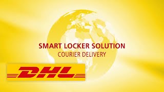 DHL Service Logistics  DHL Smart Lockers for Courier Deliveries [upl. by Ennayt]