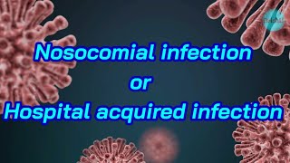 Nosocomial infection या Hospital acquired infection क्या है  in Hindi [upl. by Sixele]