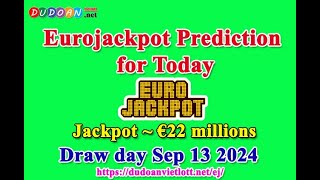 How to get Eurojackpot numbers predictions for Friday 13092024 Jackpot  €22 millions [upl. by Tory]