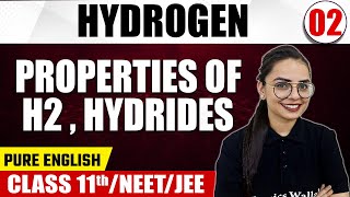 HYDROGEN 02  Properties of H2 amp Hydrides  Chemistry  Pure English  Class 11thNEETJEE [upl. by Namrehs]